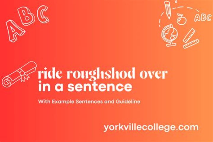 How to use ride roughshod in a sentence?